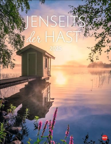 Jenseits der Hast Posterkalender 2025: Entschleunigen mit traumhaften Landschaftsfotos in einem praktischen Wandkalender. Raum für Notizen und schöne Aufnahmen im Foto-Kalender 2025.
