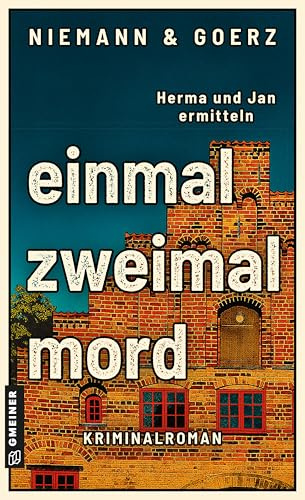 einmal zweimal mord: Herma und Jan ermitteln