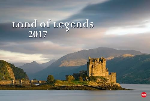 Land of Legends Edition - Kalender 2017: In den alten Burgen, Schlössern und Turmhäusern leben sie fort - die Mythen und Legenden Schottlands