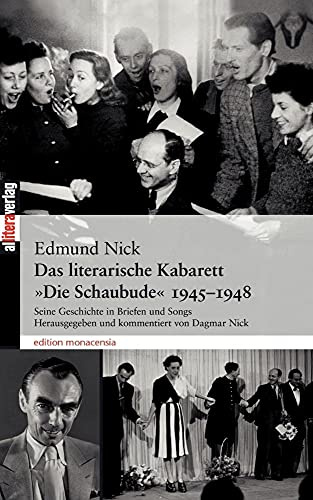 Das literarische Kabarett Die Schaubude 1945-1948: Seine Geschichte in Briefen und Songs (Allitera Verlag)