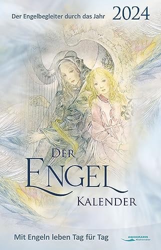 Der Engel-Kalender 2024: Taschenkalender: Mit Engeln leben Tag für Tag