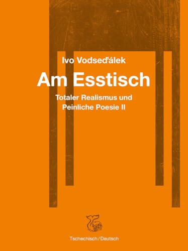 Am Esstisch: Totaler Realismus II.: Totaler Realismus und Peinliche Poesie II.
