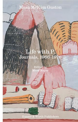 Life with P.: Journals, 1966-1976