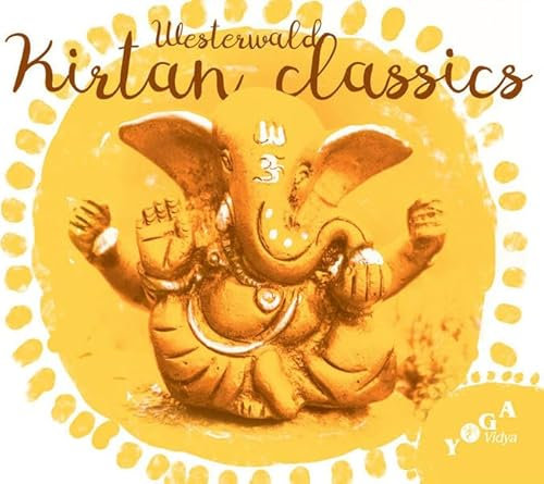 Westerwald Kirtan Classics: Yoga Vidya