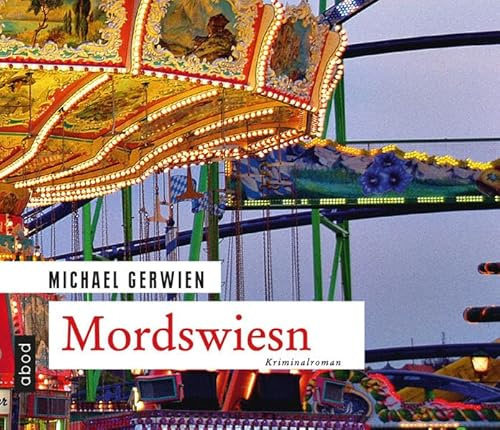 Mordswiesn, Audio-CD: Der fünfte Fall für Max Raintaler