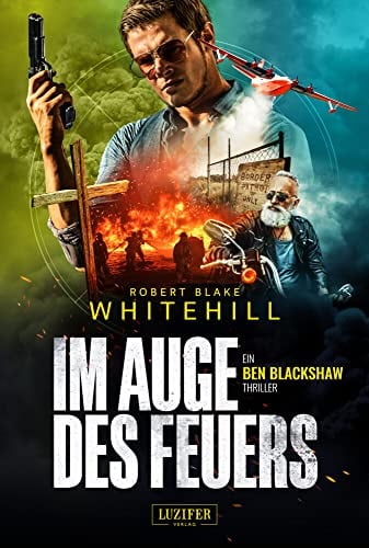 IM AUGE DES FEUERS: Thriller (Blackshaw, Band 4)