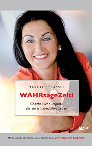 WAHRsageZeit: Ganzheitliche Impulse für ein (sinn)erfülltes Leben