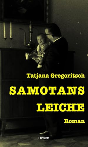 Samotans Leiche: Roman