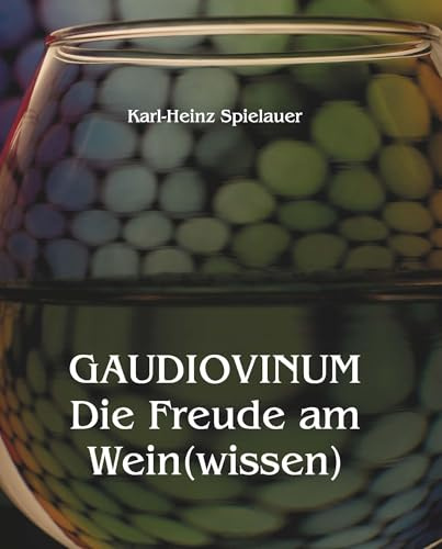 GAUDIOVINUM Die Freude am Wein(wissen)