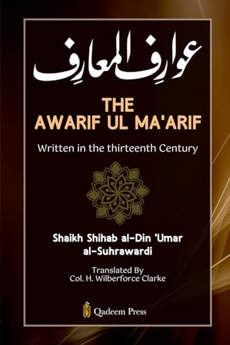 The Awarif Ul Ma'arif - Written in the thirteenth Century