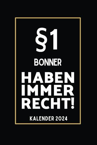 §1 Bonner Haben Immer Recht!: Taschenkalender für Bonner I A5 I 160 Seiten I Kalender I Wochenplaner I Jahresplaner I Tolles Geschenk für Kollegen & Familie