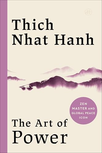 The Art of Power: A Zen Master's Guide to Redefining Power, Achieving True Freedom and Discovering Lasting Happiness in a Stressful World
