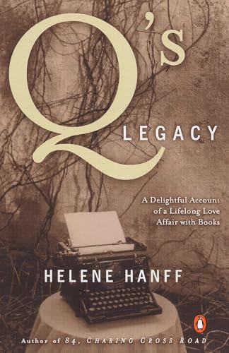 Q's Legacy: A Delightful Account of a Lifelong Love Affair with Books