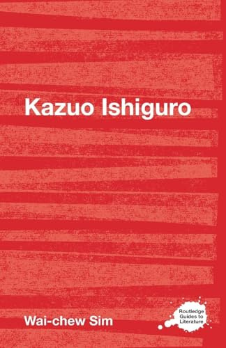 Kazuo Ishiguro (Routledge Guides to Literature)