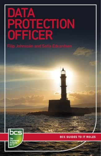 Data Protection Officer (BCS Guides to IT Roles)