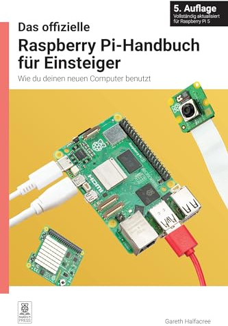 Das offizielle Raspberry Pi-Handbuch für Einsteiger / The official Raspberry Pi beginner's guide: Wie du deinen neuen Computer benutzt / How to use your new computer