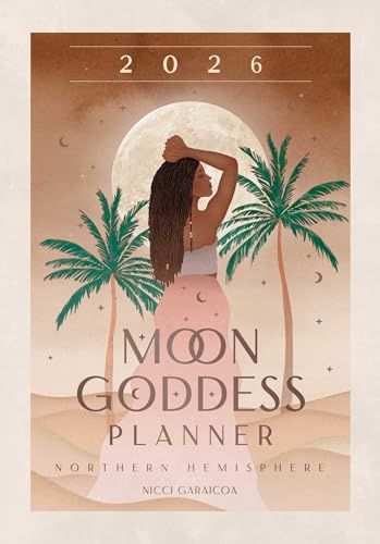 2026 Moon Goddess Planner Calendar: Northern Hemisphere (Planners)