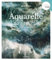 Aquarelle, l'eau révélée