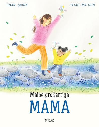 Meine großartige Mama. Eine Mutter-Tochter-Geschichte über Geborgenheit, Liebe und die Mutterrolle im Alltag. Klischeefreies Bilderbuch ab 4 Jahren. Perfekt als Geschenk für frischgebackene Mamas