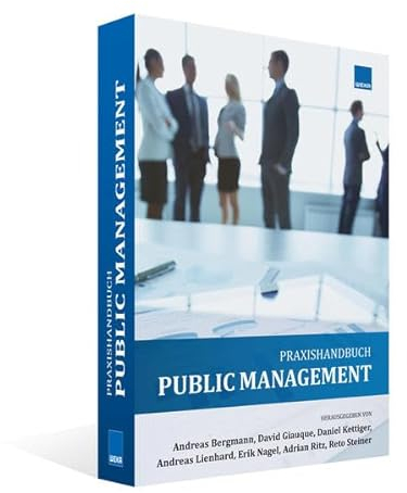 Public Management: Ganzheitliches Know-how zur Sicherstellung eines professionellen Verwaltungsmanagements