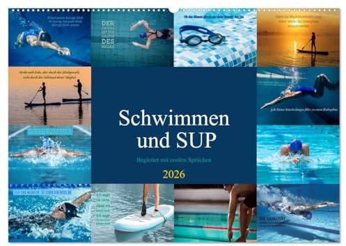 Schwimmen und SUP Begleitet mit coolen Sprüchen (Wandkalender 2026 DIN A2 quer), CALVENDO Monatskalender: Bleibe fit! (CALVENDO Sport)