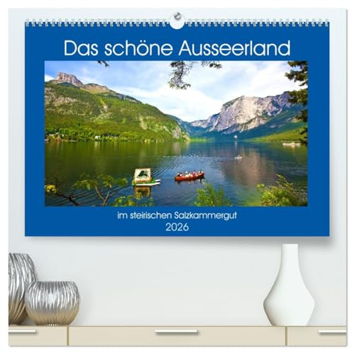 Das schöne Ausseerland (hochwertiger Premium Wandkalender 2026 DIN A2 quer), Kunstdruck in Hochglanz: Impressionen im schönen Ausseerland (CALVENDO Natur)