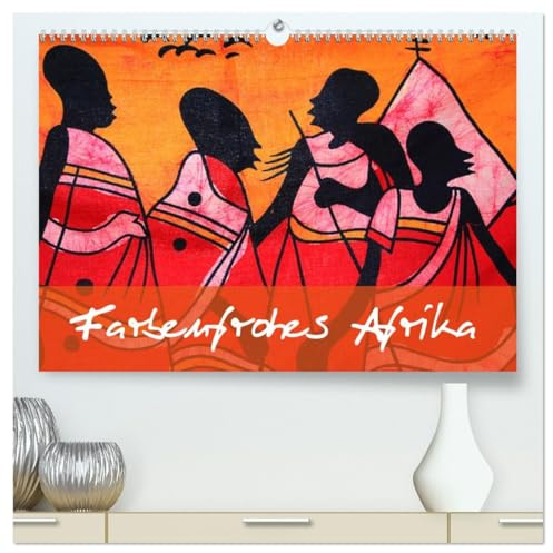 Farbenfrohes Afrika (hochwertiger Premium Wandkalender 2026 DIN A2 quer), Kunstdruck in Hochglanz: Afrikas Leben mit Farbe in Szene gesetzt (CALVENDO Kunst)