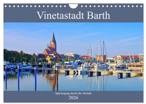 Vinetastadt Barth - Spaziergang durch die historische Stadt (Wandkalender 2026 DIN A4 quer), CALVENDO Monatskalender: Barth - Das Tor zur Ostsee (CALVENDO Orte)