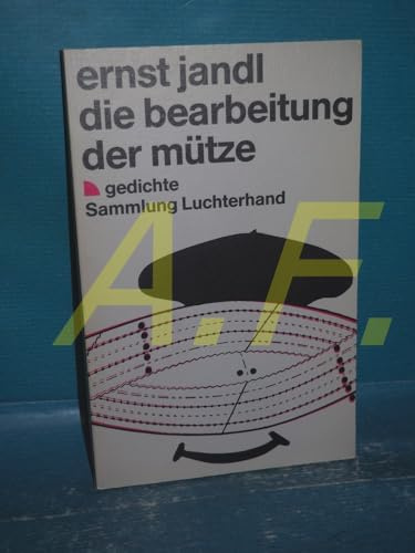 Die Bearbeitung der Mütze. Gedichte