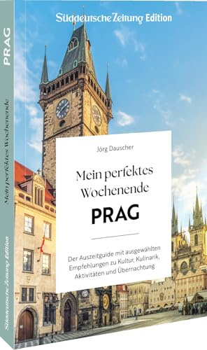 Mein perfektes Wochenende Prag: Der Auszeitguide mit ausgewählten Empfehlungen zu Kultur, Kulinarik, Aktivitäten und Übernachtung