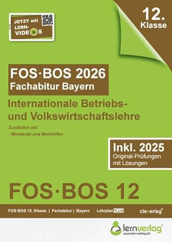 Abiturprüfung FOS/BOS Bayern 2026 Internationale Betriebs- und Volkswirtschaftslehre 12. Klasse: Fachabitur IBV FOS | BOS Bayern 2026