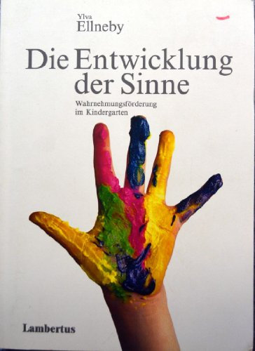 Die Entwicklung der Sinne: Wahrnehmungsförderung im Kindergarten