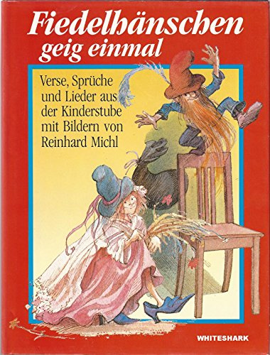 Fiedelhänschen geig einmal. Verse, Sprüche und Lieder aus der Kinderstube