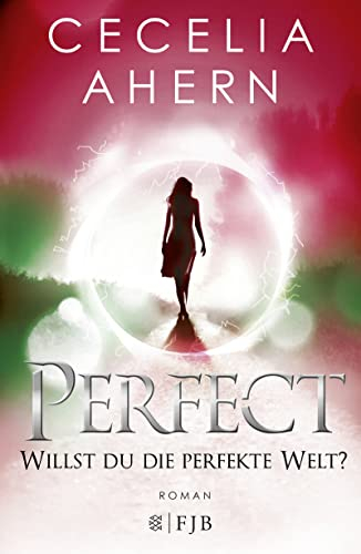 Perfect – Willst du die perfekte Welt?: Roman