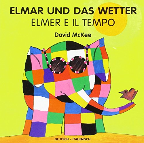 Elmar und das Wetter, deutsch-italienisch. Elmer E Il Tempo