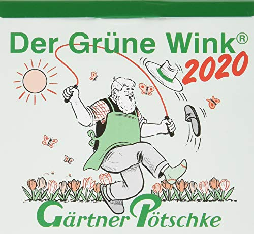 Gärtner Pötschkes Der Grüne Wink Tages-Gartenkalender 2020: Abreißkalender Der Grüne Wink