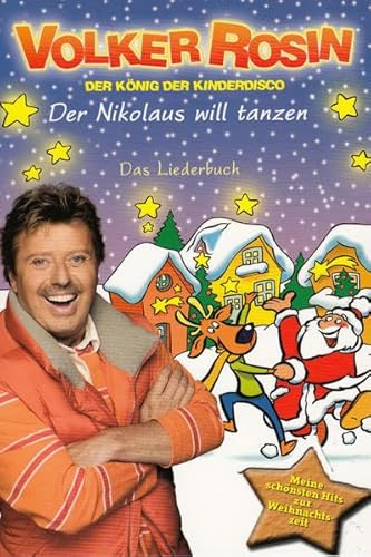 Der Nikolaus will tanzen - Liederbuch: Meine schönsten Hits zur Weihnachtszeit