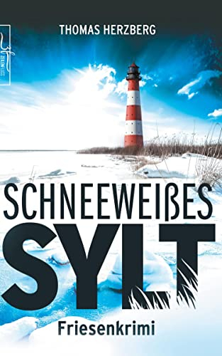 Schneeweißes Sylt: Küstenkrimi - Nordseekrimi: Küstenkrimi - Nordseekrimi (Hannah Lambert ermittelt - Friesenkrimi-Reihe)