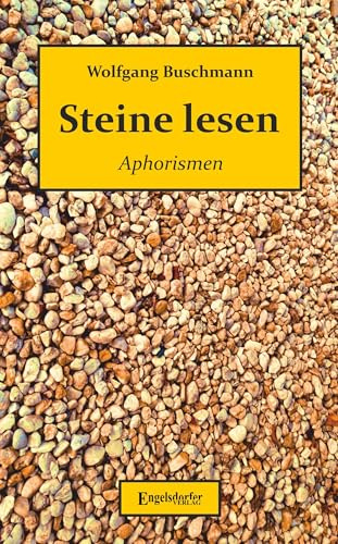Steine lesen: Aphorismen