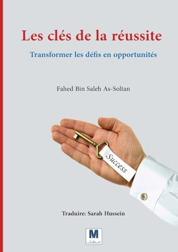 Les clés de la réussite: Transformer les défis en opportunités