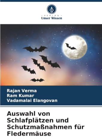Auswahl von Schlafplätzen und Schutzmaßnahmen für Fledermäuse