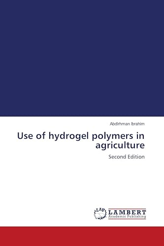 Use of hydrogel polymers in agriculture: Second Edition
