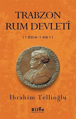 Trabzon Rum Devleti: (1204 – 1461)