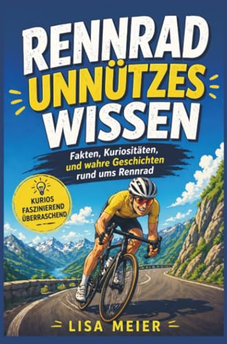 Rennrad Unnützes Wissen - Rennradfahrer Buch