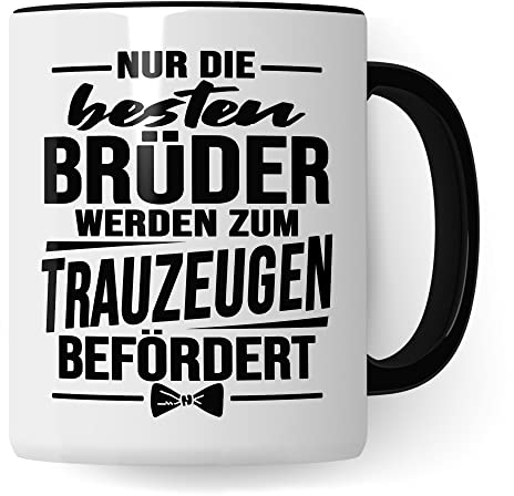 Pagma Druck Trauzeuge fragen Nur die besten Brüder werden zum Trauzeugen befördert Spruch Geschenk Bruder Trauzeuge süßes Motiv schöne Geschenkidee Kaffeetasse Teebecher Hochzeit (bester Bruder)