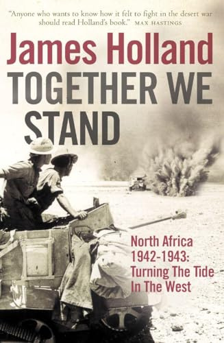 Together We Stand: Turning the Tide in the West: North Africa, 1942-1943
