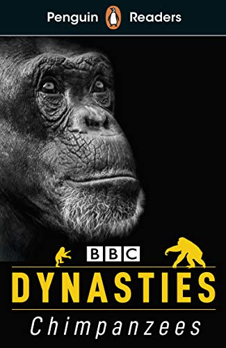 Dynasties: Chimpanzees (ELT Graded Reader): Level 3 (Penguin Readers)