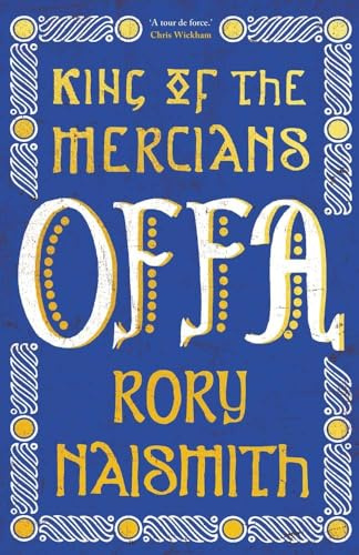 Offa: King of the Mercians (The English Monarchs Series)