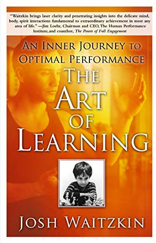 The Art of Learning: An Inner Journey to Optimal Performance