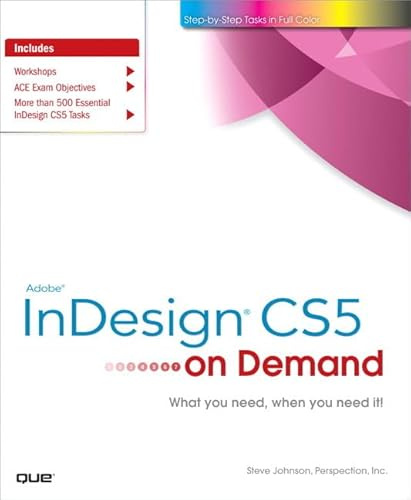 Adobe InDesign CS5 on Demand: What you need, when you need it!